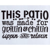 Patio Made for Grillin and Chillin Stencil