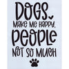 Dogs Make Me Happy Stencil