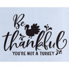 Be Thankful You're Not a Turkey Stencil