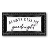 Always Kiss Me Goodnight Arched Stencil