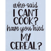 Have You Tried My Cereal? Stencil
