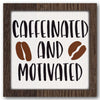 Caffeinated and Motivated Stencil