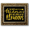 The Best Memories are Made in the Woods Stencil