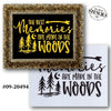 The Best Memories are Made in the Woods Stencil