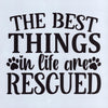 Best Things is Life Are Rescued Stencil