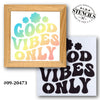 Good Vibes Only Stencil