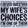 My Wife's Choices Stencil