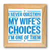 My Wife's Choices Stencil