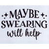 Maybe Swearing Will Help Stencil