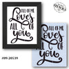 All of Me Loves All of You Stencil