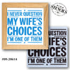 My Wife's Choices Stencil