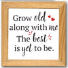 Grow Old Along with Me Stencil