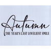 Autumn The Year's Loveliest Smile Stencil