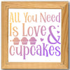 All You Need is Love & Cupcakes Stencil