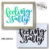 Feeling Salty Stencil