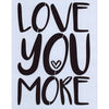 Love You More Stencil