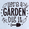 Life's a Garden Dig It Stencil