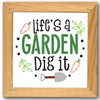 Life's a Garden Dig It Stencil