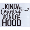 Kinda Country Kinda Hood Stencil