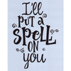 I'll Put a Spell On You Stencil