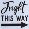 Fright This Way Stencil