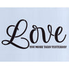 Love You More Than Yesterday Stencil