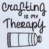 Crafting is My Therapy Stencil