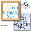All I Need is Vitamin Sea Stencil