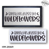 Spread Kindness Like Wildflowers Stencil
