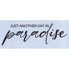 Just Another Day in Paradise Skinny Stencil