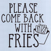 Please Come Back With Fries Stencil