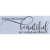 Every Love Story is Beautiful Stencil