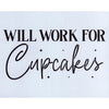 Will Work for Cupcakes Stencil