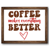 Coffee Makes Everything Better Stencil