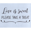 Life is Sweet Please Take a Treat Stencil
