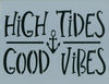 High Tides, Good Vibes