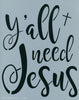 Y'all Need Jesus