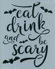 Eat Drink and Be Scary
