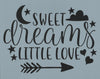 Sweet Dreams Little One Stencil
