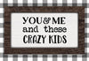 You and Me and These Crazy Kids Stencil