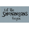Shenanigans Stencil
