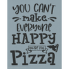 You're Not Pizza Stencil