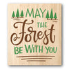 May the Forest Be With You Stencil