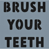 Brush Your Teeth Stencil