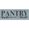 Pantry Open 24/7 Stencil