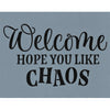 Hope You Like Chaos Stencil