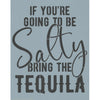 If You're Going to Be Salty Stencil