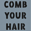 Comb Your Hair Stencil
