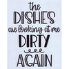 Dishes are Looking at Me Dirty Again Stencil