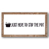 Just Here to Stir the Pot Stencil